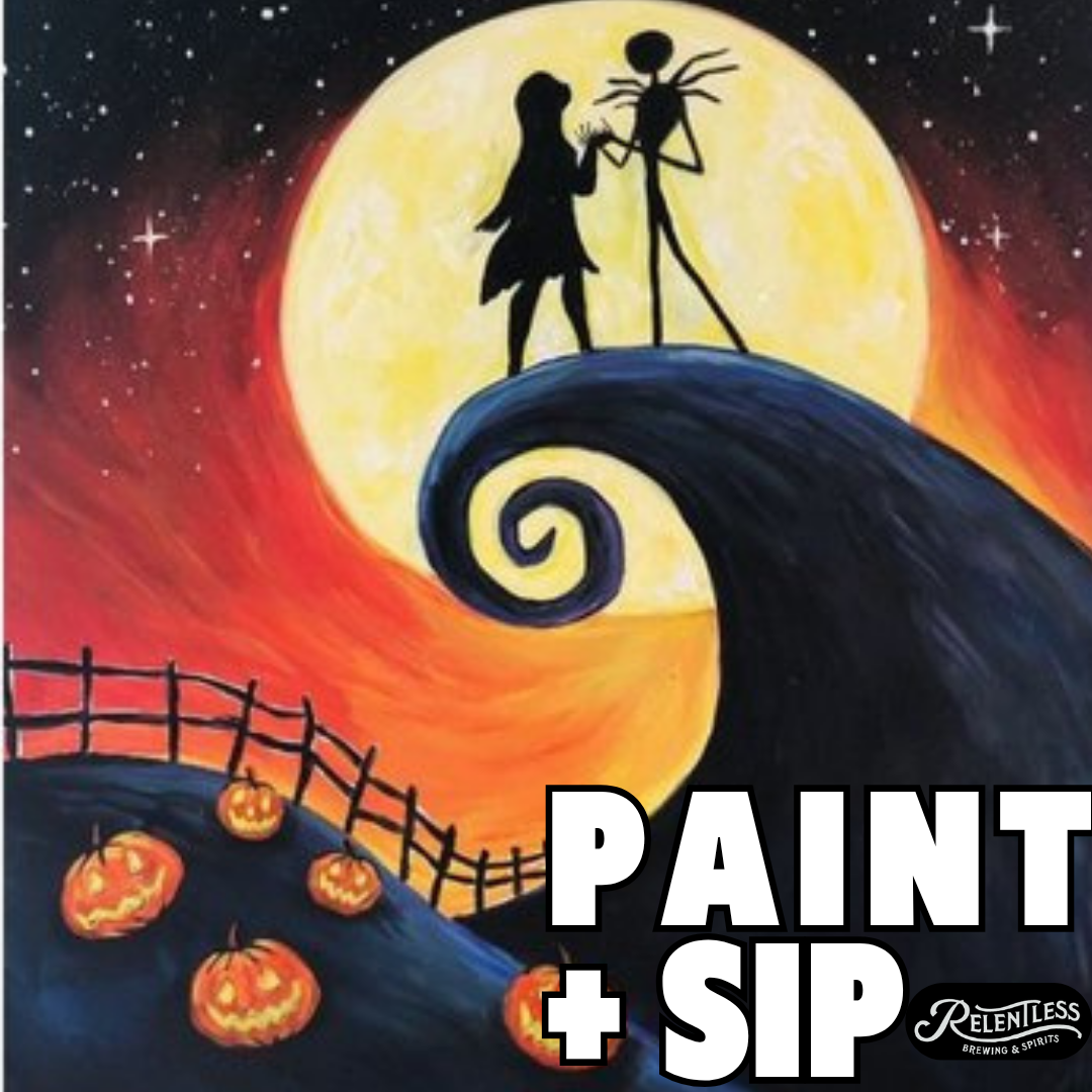 OCT 29 6-8PM  PAINT + SIP:  NOW AT RELENTLESS BREWING