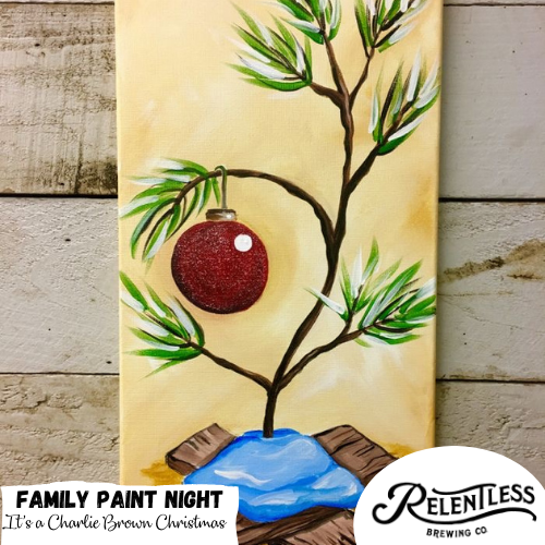 DEC 13  1-3PM FAMILY PAINT PARTY: RELENTLESS BREWING