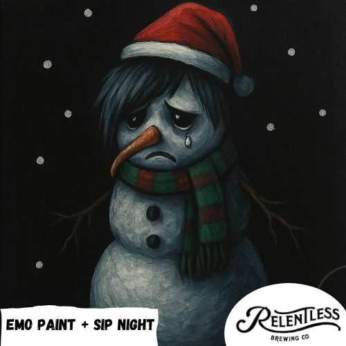 DEC 17  6-8PM MERRY LITTLE EMO PAINT + SIP: RELENTLESS BREWING