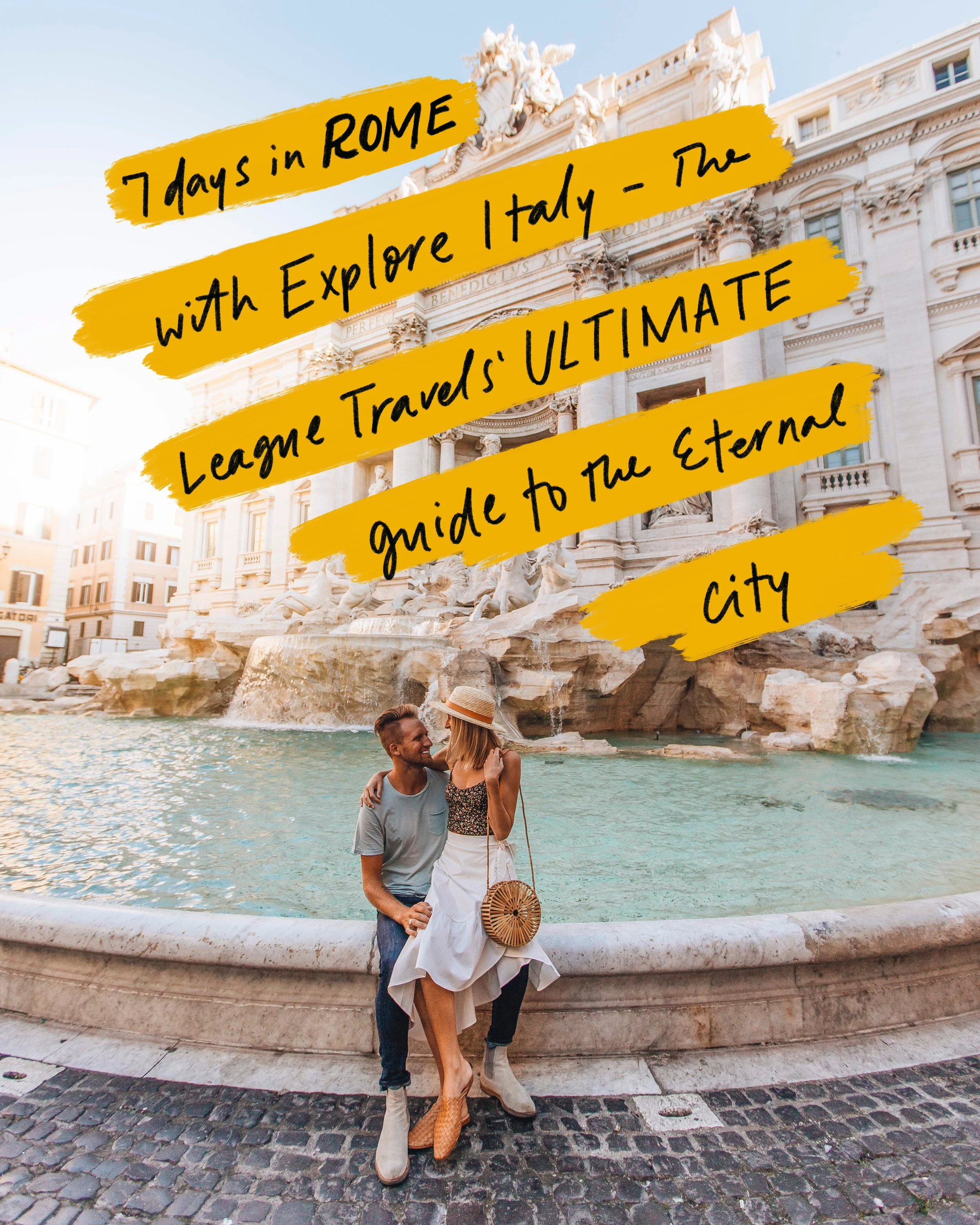 7 Days in Rome with Explore Italy - The League Travels' Ultimate Guide to the Eternal City 