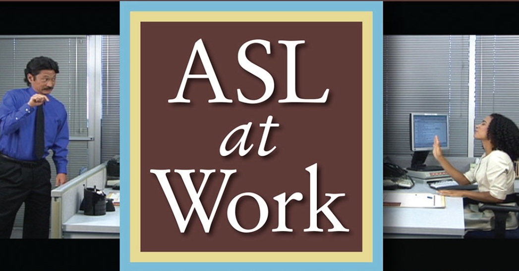 ID: ASL at Work Logo: brown box with white text “ASL at Work” On the left and right side of the logo shows pictures of two persons conversing in sign language.