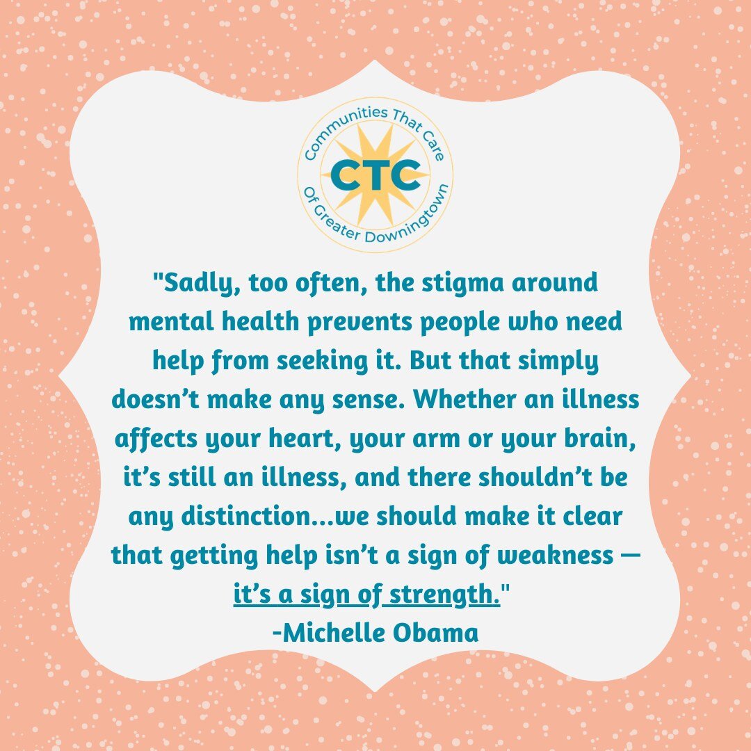 Wise words from our former First Lady, Michelle Obama. We also agree that seeking help is a sign of strength. Our website has more information on local resources if you or someone you know needs support: https://www.dtownctc.org/community-mental-heal