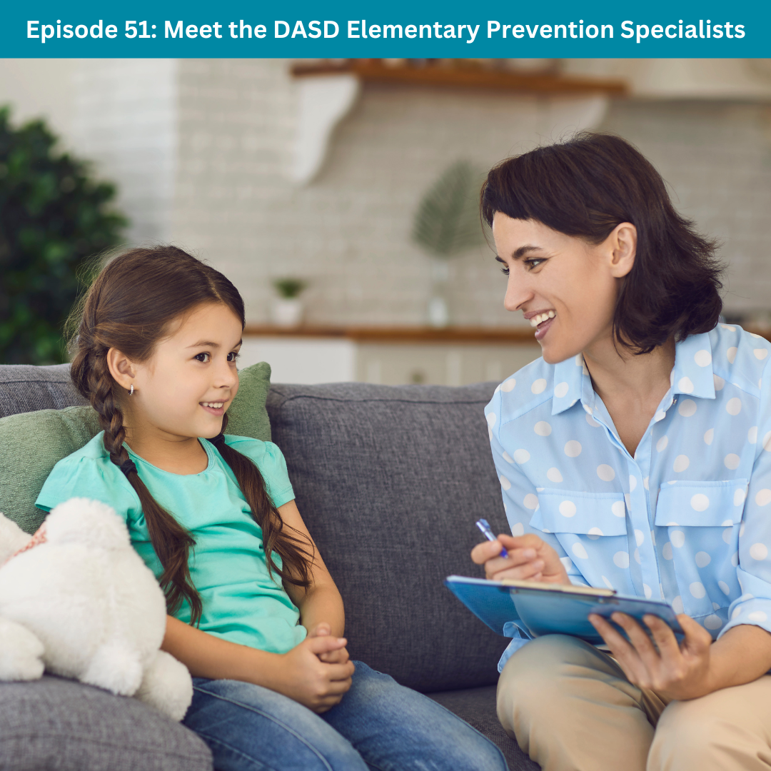 Episode 51: Meet the DASD Elementary School Prevention Specialists
