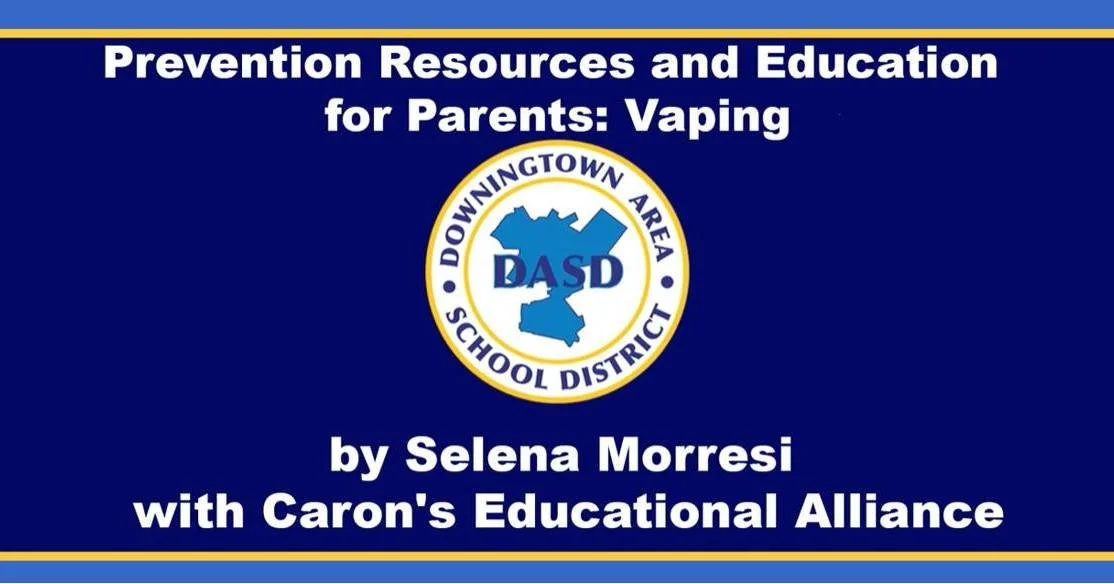 In our first Parent Speaker Series event of the 2025-26 school year, in partnership with Downingtown Area School District, Selena Morresi from Caron Educational Alliance explores vaping among youth. 

She shares an updated look at the vaping landscap