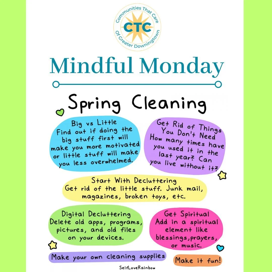 Often, stress can manifest from our physical environment. Taking the time to de-clutter and clean your living and/or working space can improve your mood and attitude. 

Self-Love Rainbow has some great tips on how to effectively spring clean this sea