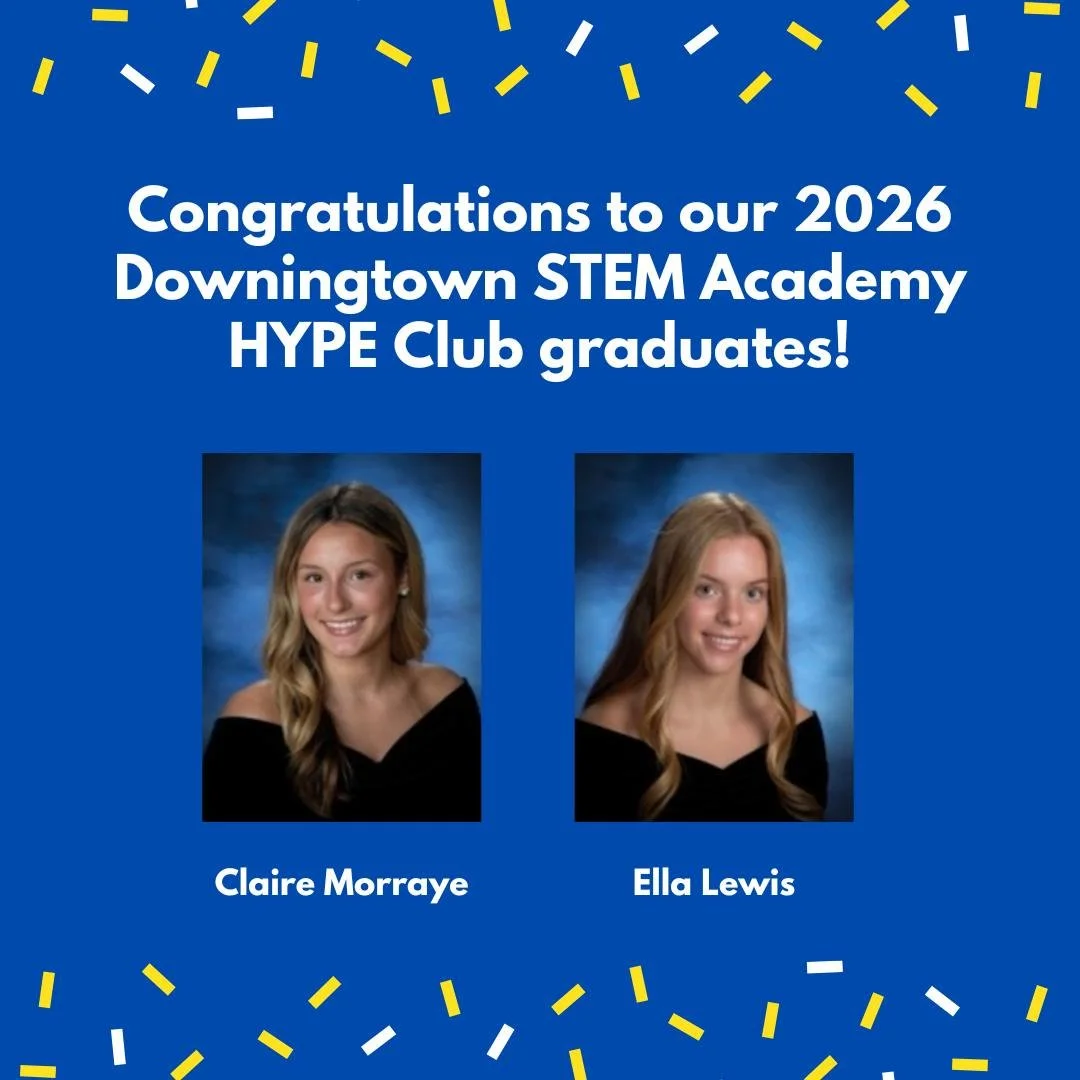 🎓Hats off to these HYPE Grads from Downingtown STEM Academy! 🎉

Please join us with congratulating both Claire &amp; Ella as they graduate from the Downingtown STEM Academy this evening! We were so glad to have you both as HYPE Club members at STEM