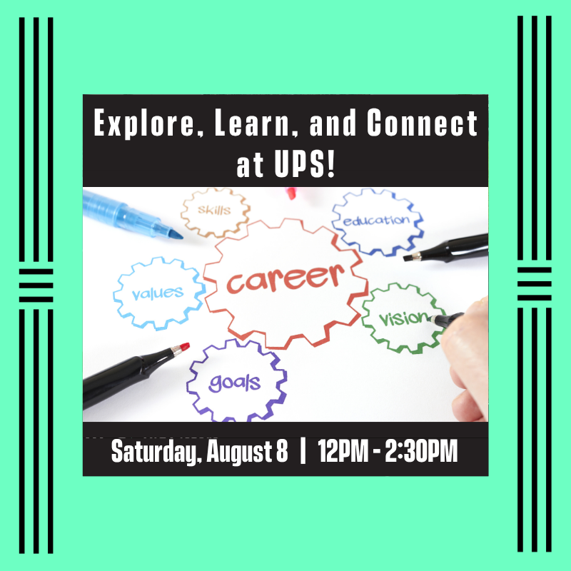 Explore, learn, and connect at UPS!