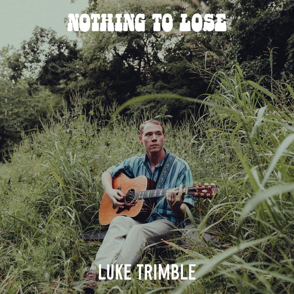 LUKE TRIMBLE // Nothing To Lose