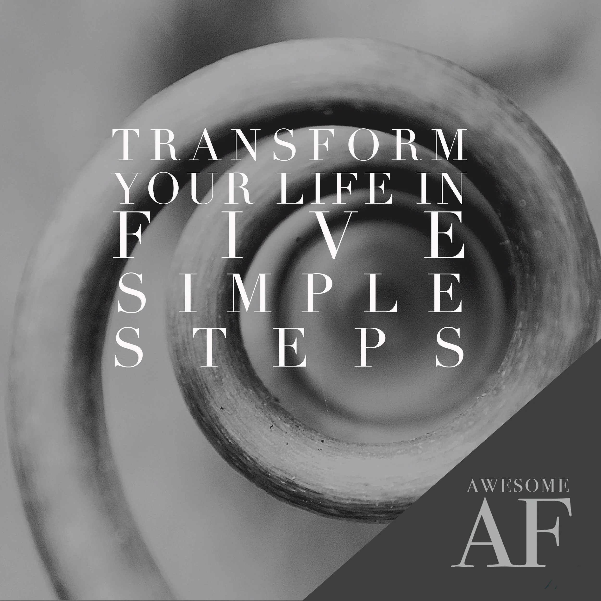 transform your life in 5 simple steps.jpg