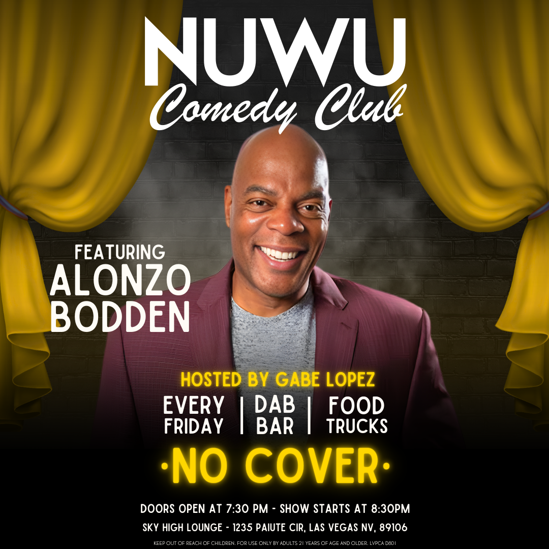 NuWu Comedy Club Hosted by Gabe Lopez w/ Headliner Alonzo Bodden