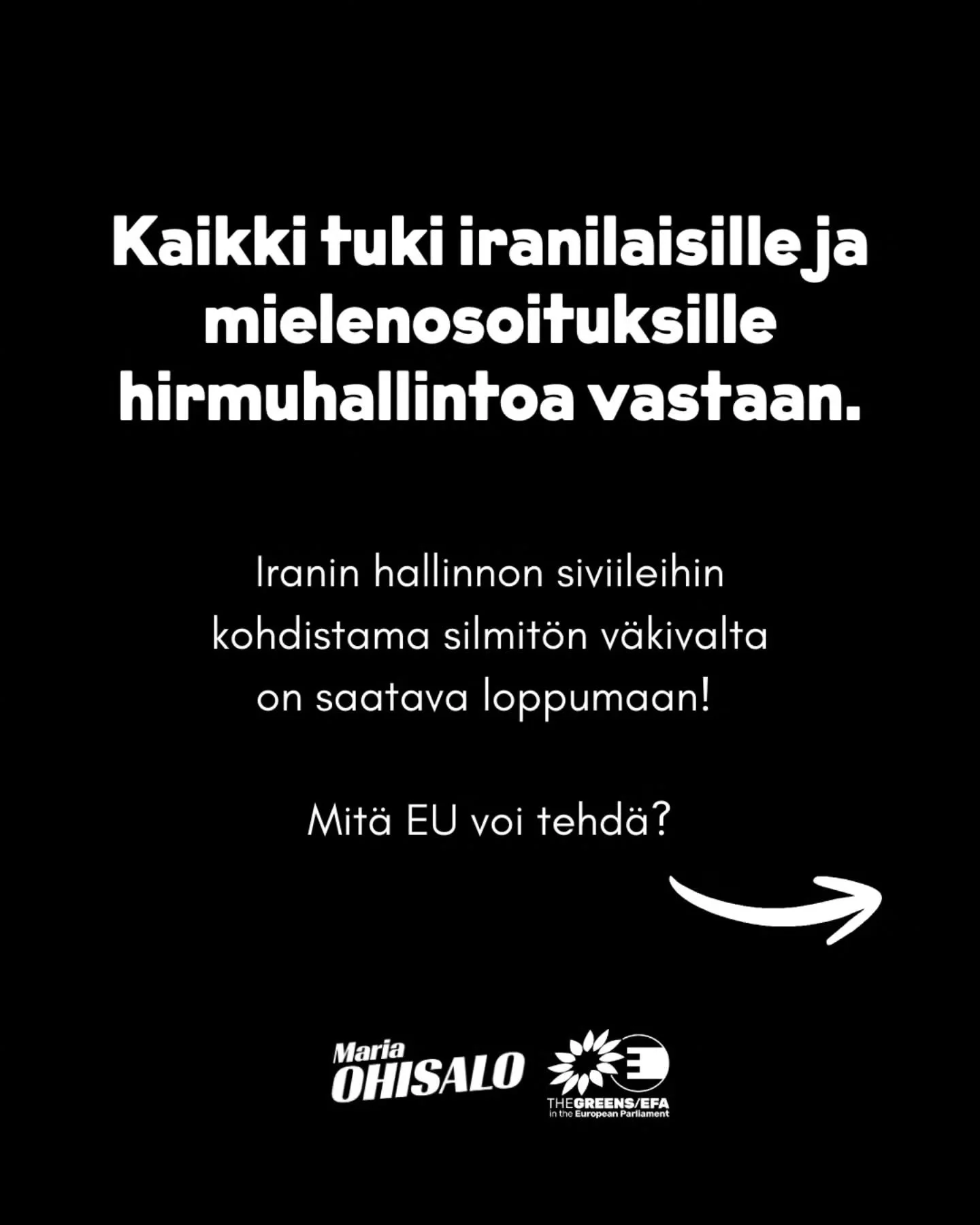 Iranin hallinnon j&auml;rkytt&auml;v&auml; v&auml;kivalta oman maansa kansalaisia kohtaan jatkuu edelleen. EU ei voi katsoa vierest&auml;, kun mielt&auml;&auml;n osoittavia ihmisi&auml; tapetaan, kidutetaan, kaapataan, pid&auml;tet&auml;&auml;n. Verk