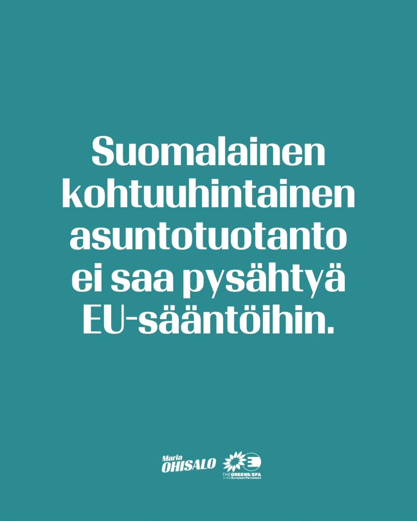 Kohtuuhintaista asuntotuotantoa tulee edist&auml;&auml;, ei est&auml;&auml;! 

Vaadimme suomalaisten meppikollegojeni kanssa kirjallisessa kysymyksess&auml;mme komissiolta tarkennusta asuntorakentamisen korkotukilainojen sis&auml;llytt&auml;misest&au