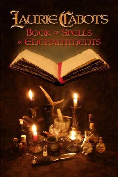 Laurie Cabot's Book of Spells &amp; Enchantments