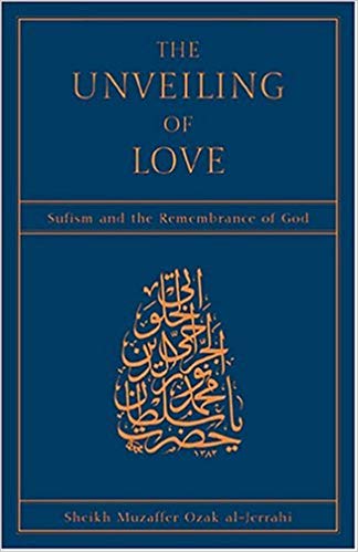 The Unveiling of Love: Sufism and the Remembrance of God