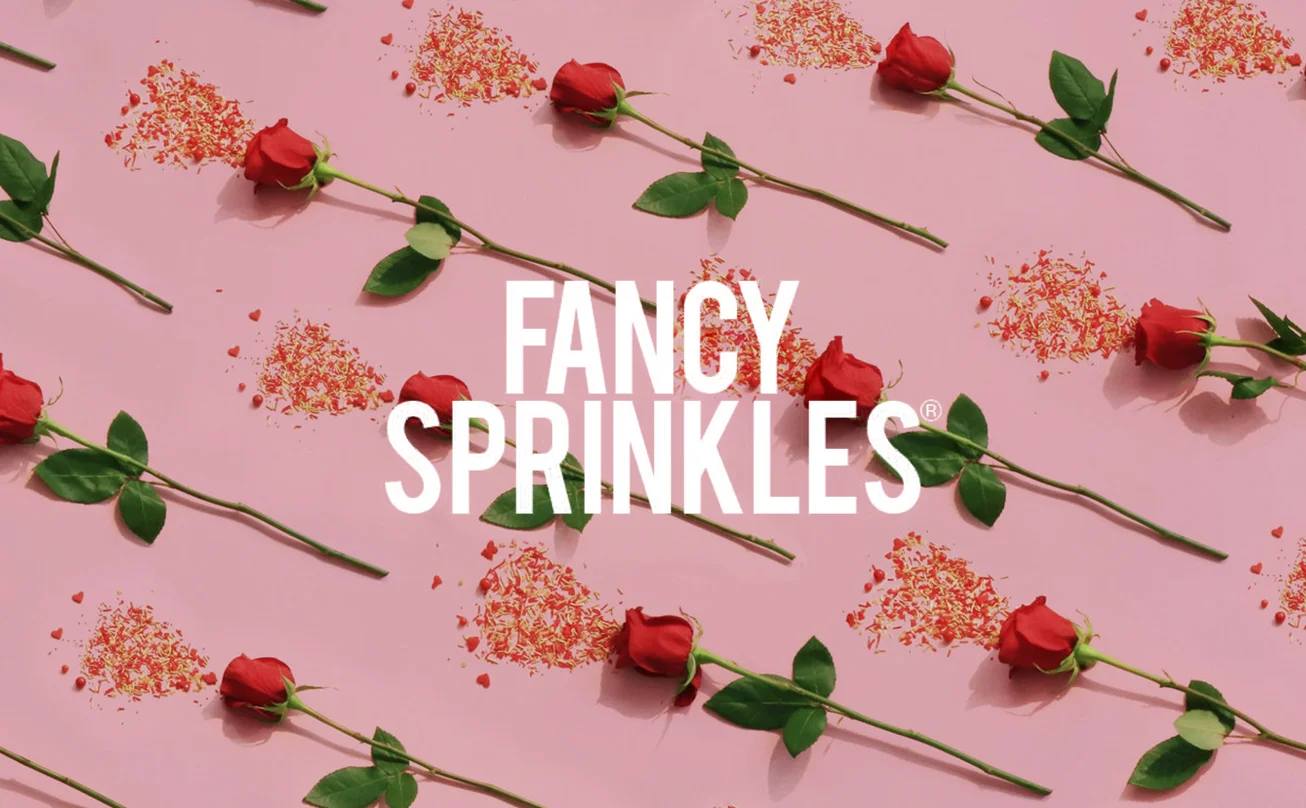 FANCY SPRINKLES Fancy Sprinkles is a luxury confectionery topping company offering a high quality product, complemented by millennial branding, and premium content. fancysprinkles.com