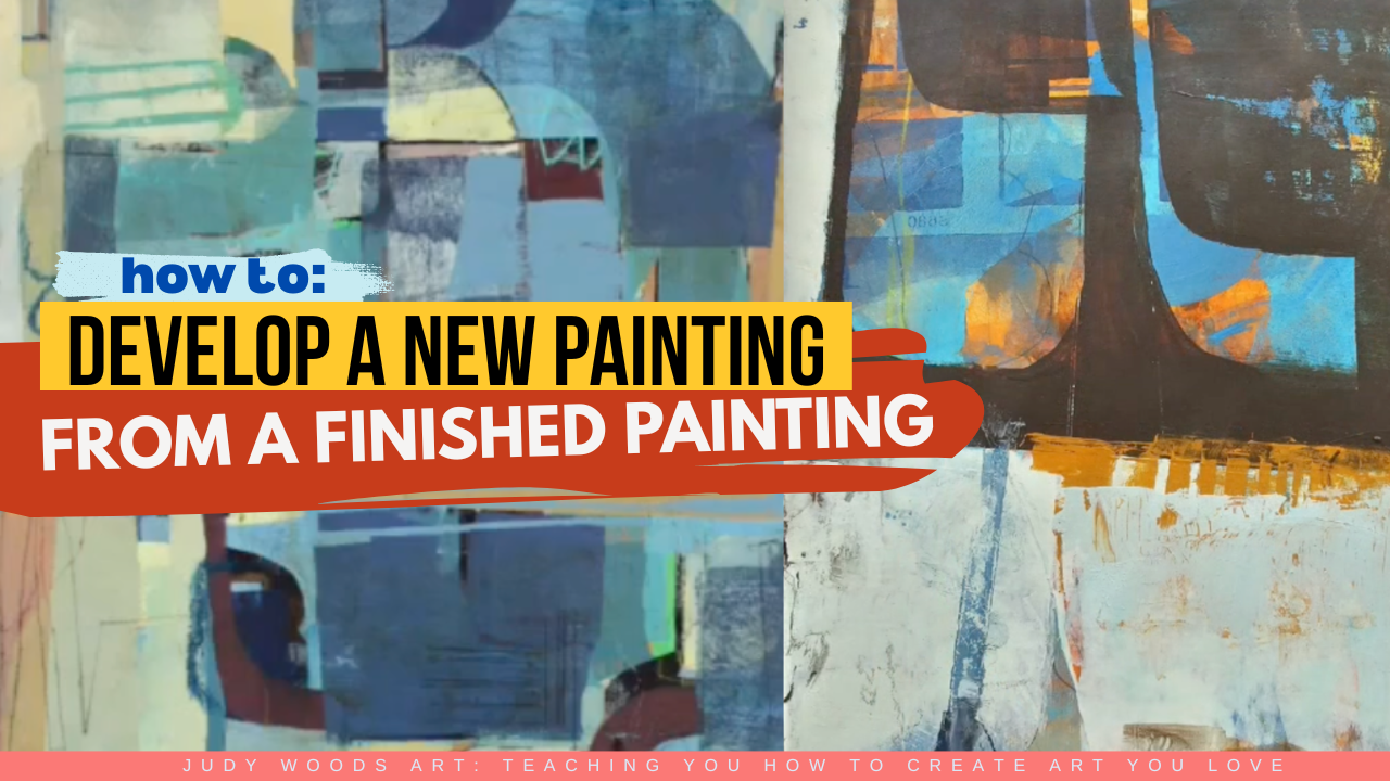 How I Developed An Idea From A Finished Painting Into New Art