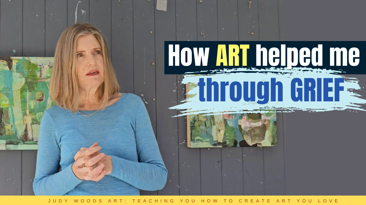 How Art moved me through the Grieving Process