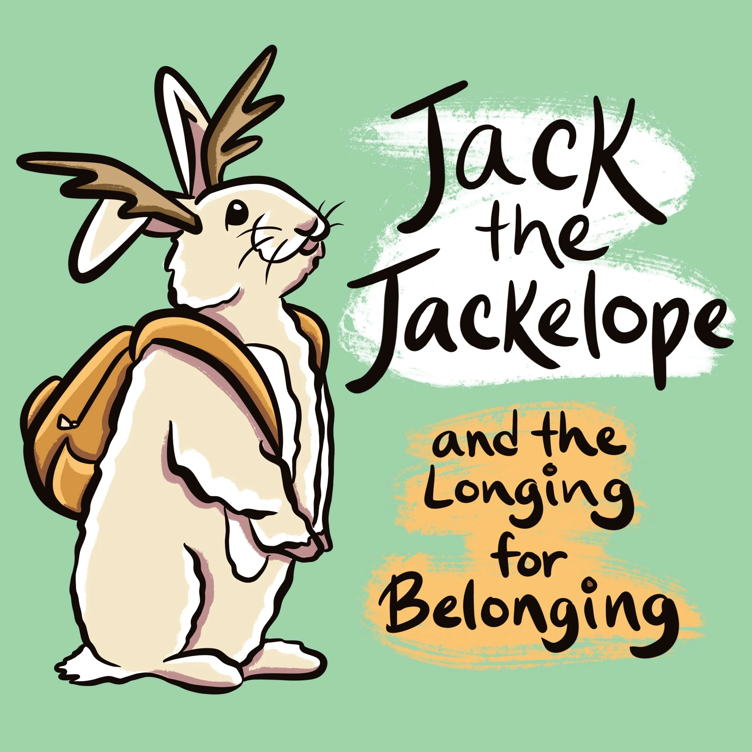 Jack the Jackalope and the Longing for Belonging