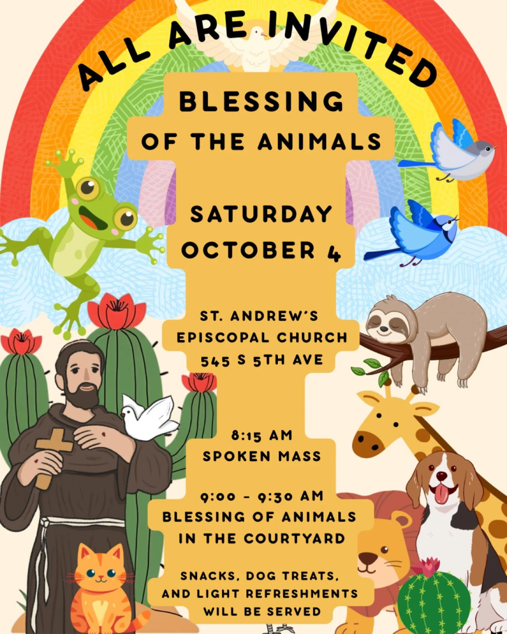 Saturday, October 4 is the Feast of St. Francis of Assisi! In honor of this marvelous Saint, we will have a spoken Eucharist at 8:15 am followed by the Blessing of the Animals at 9:00 - 9:30 am! All are welcome to participate as you feel so called! A