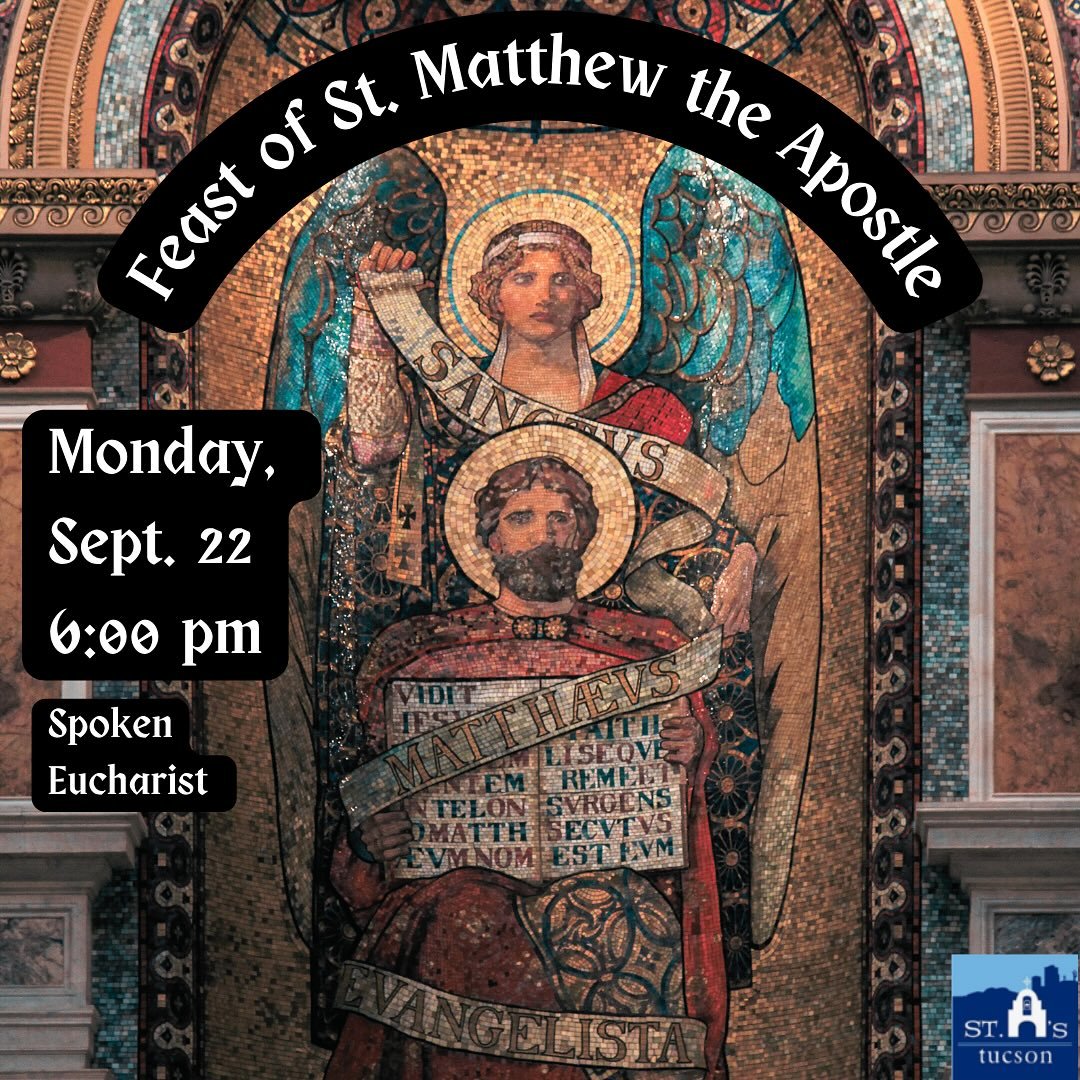 Please join us Monday, Sept. 22 at 6:00 pm to celebrate the Feast of St. Matthew, Apostle and Evangelist!