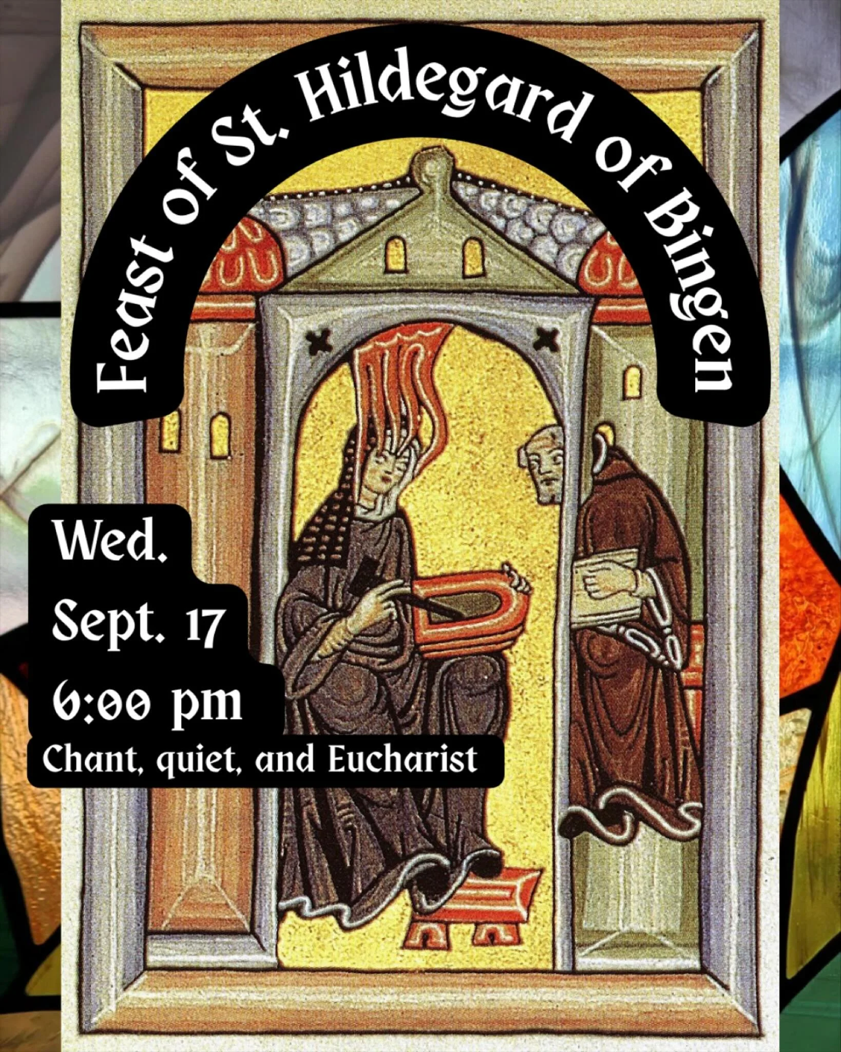 Join us Wednesday September 17 at 6:00 pm  in celebration of the Feast of St. Hildegard of Bingen! We normally have chanted Evening Prayer during this time. However, St. Hildegard is the patron saint of the Benedictine Community here at St. Andrew&rs