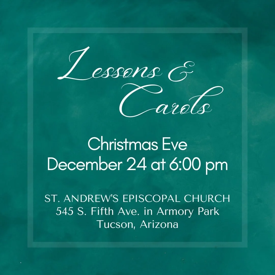 #standrewstucson #episcopal #armorypark #christmaseve #lessonsandcarols