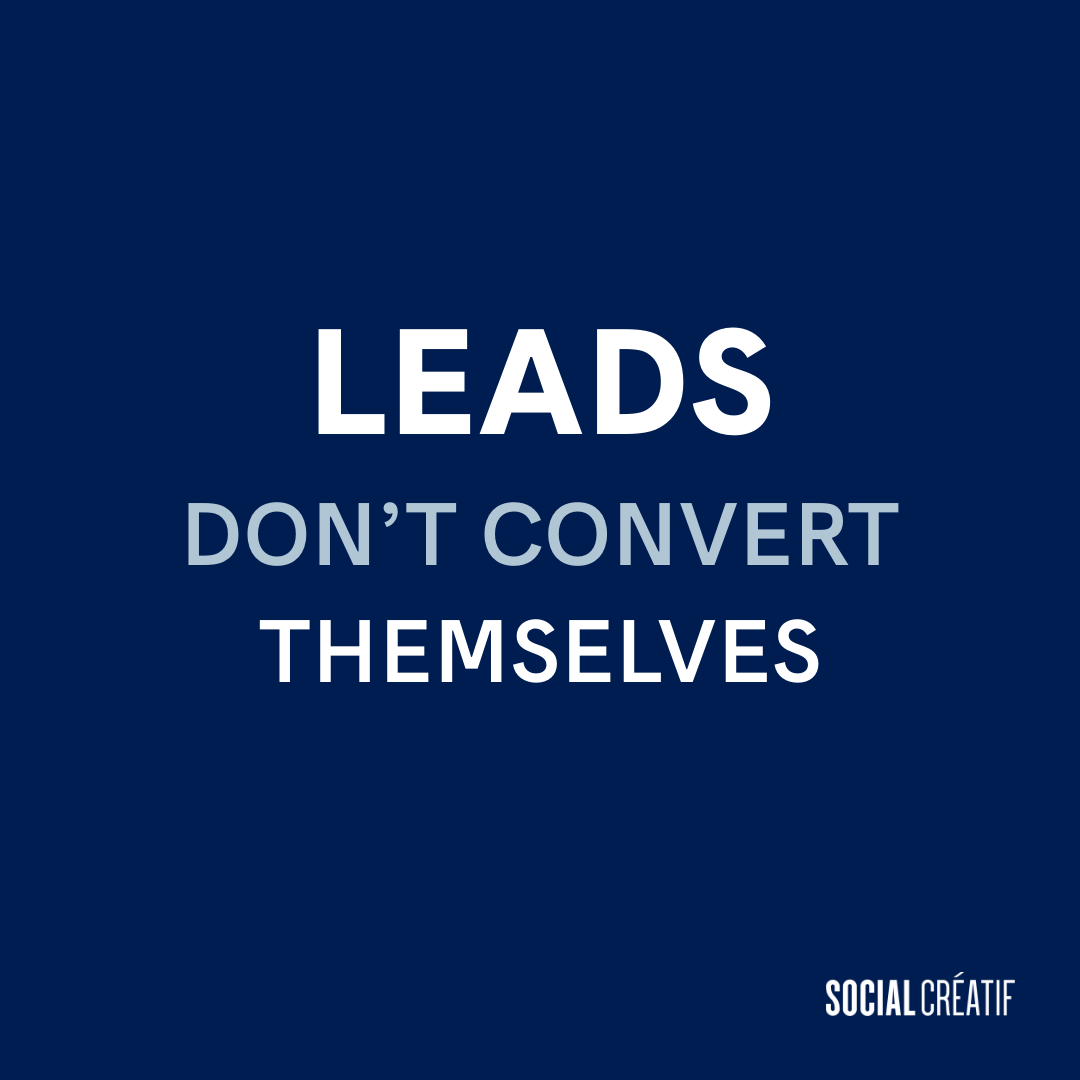 MORE LEADS DON’T CREATE SALES. SYSTEMS DO!
