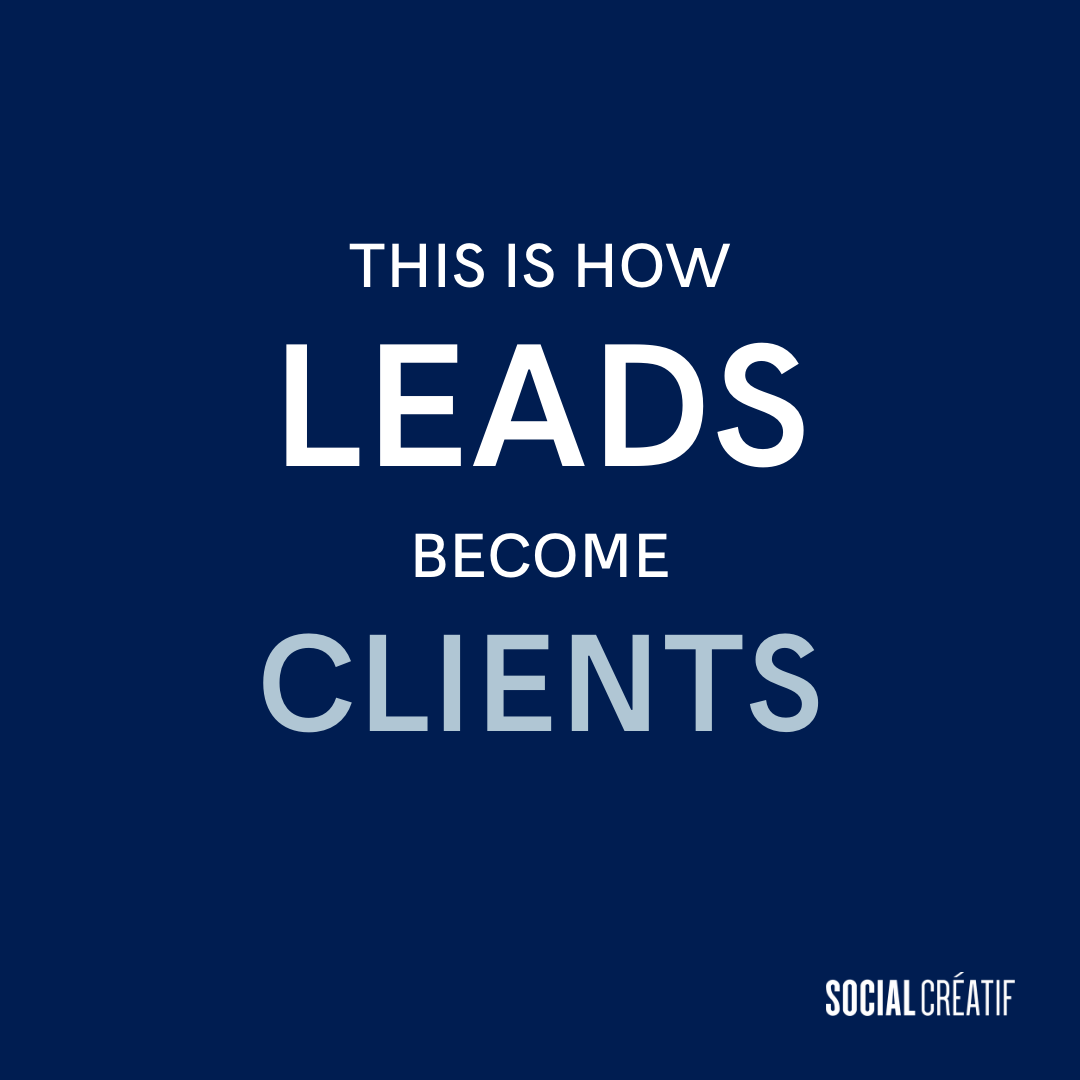 WHAT ACTUALLY TURNS LEADS INTO CLIENTS