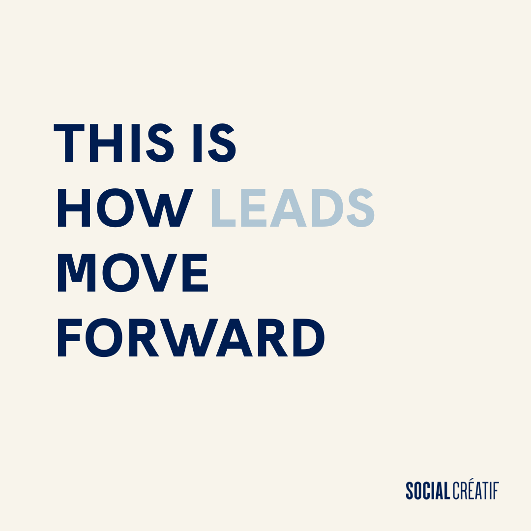 THIS IS WHAT ACTUALLY MOVES LEADS FORWARD