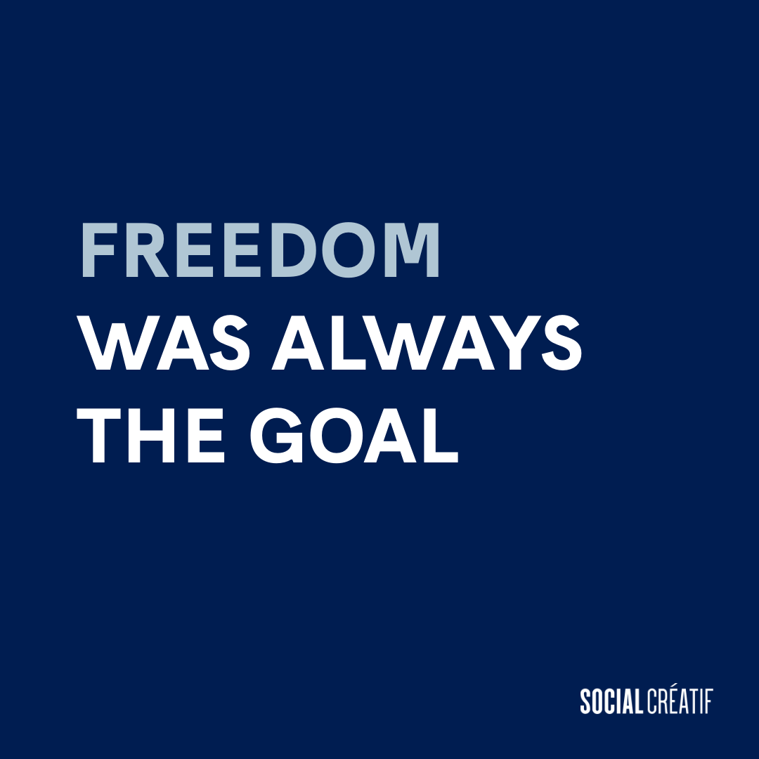 I BUILT THIS BUSINESS FOR FREEDOM, NOT OBLIGATION