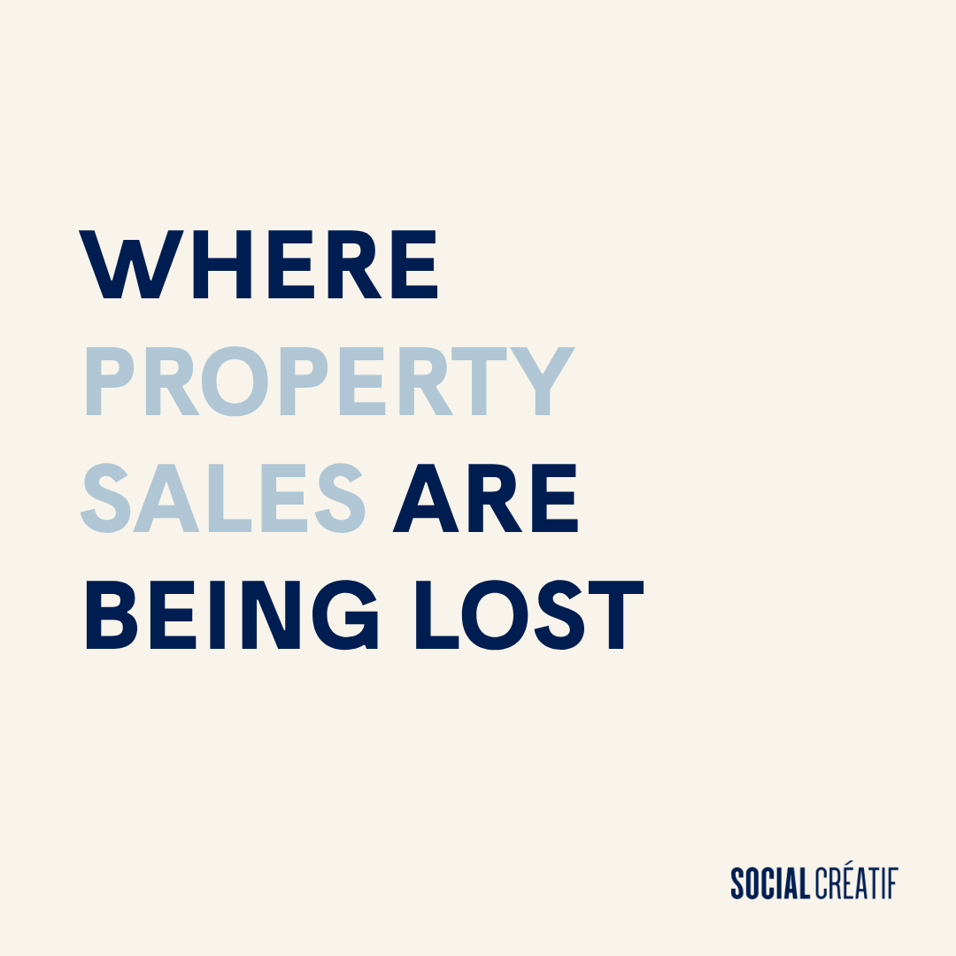 WHERE ARE YOU LOSING PROPERTY SALES WITHOUT REALISING?