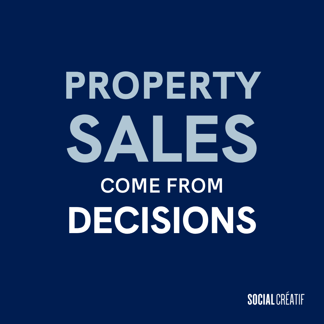 LEADS DON’T CREATE SALES, DECISIONS DO
