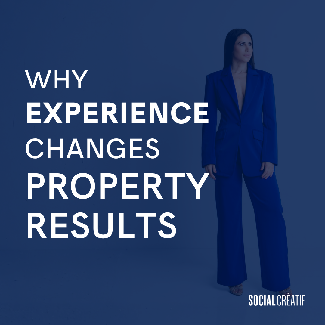 EXPERIENCE CHANGES HOW YOU SEE PROPERTY MARKETING