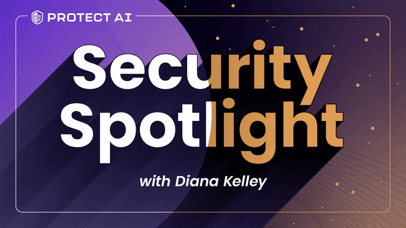 Protect AI-Blog-Security Spotlight-Diana Kelley.gif