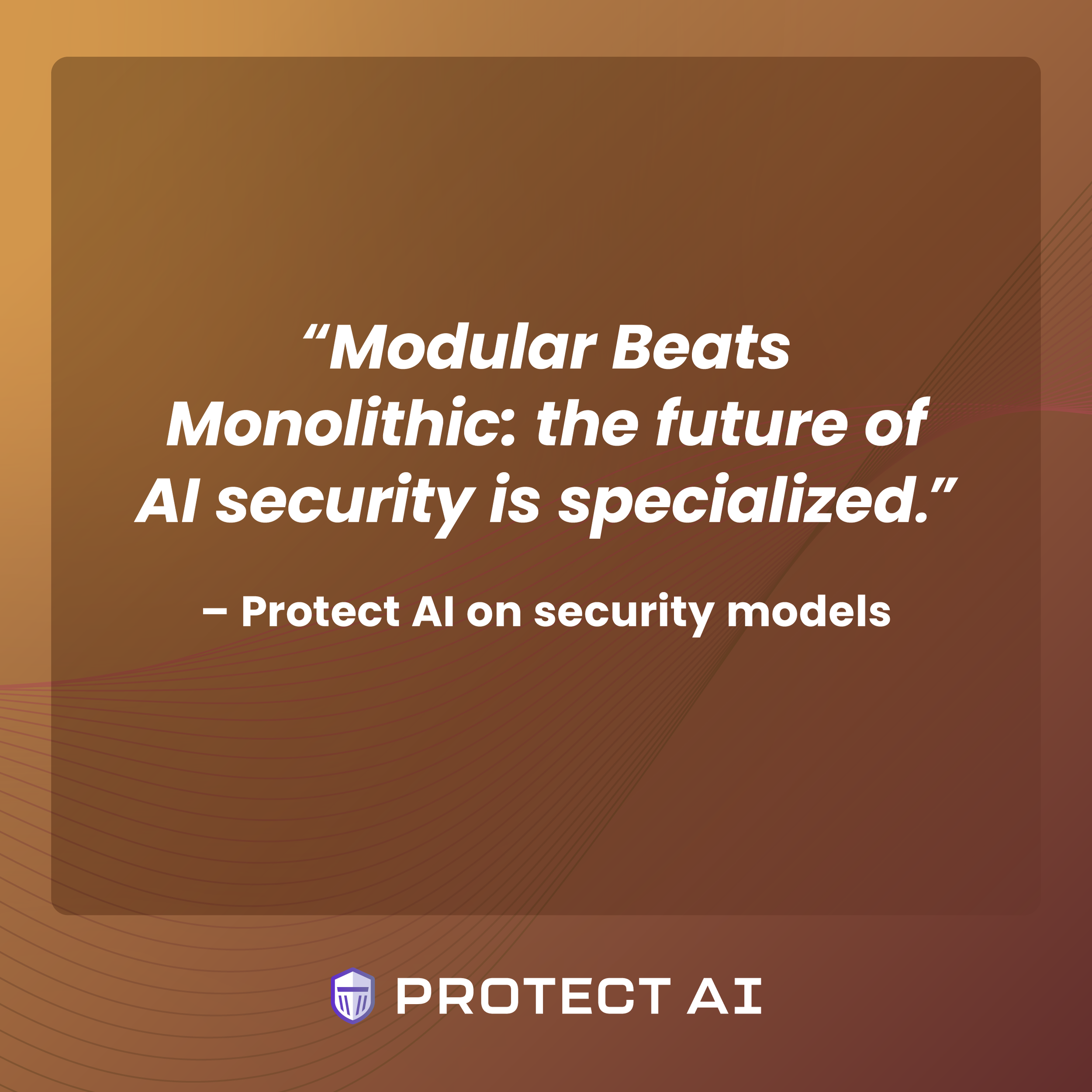 Protect AI-Blog-051225-Rapid-Modular beats monolithic-social.png