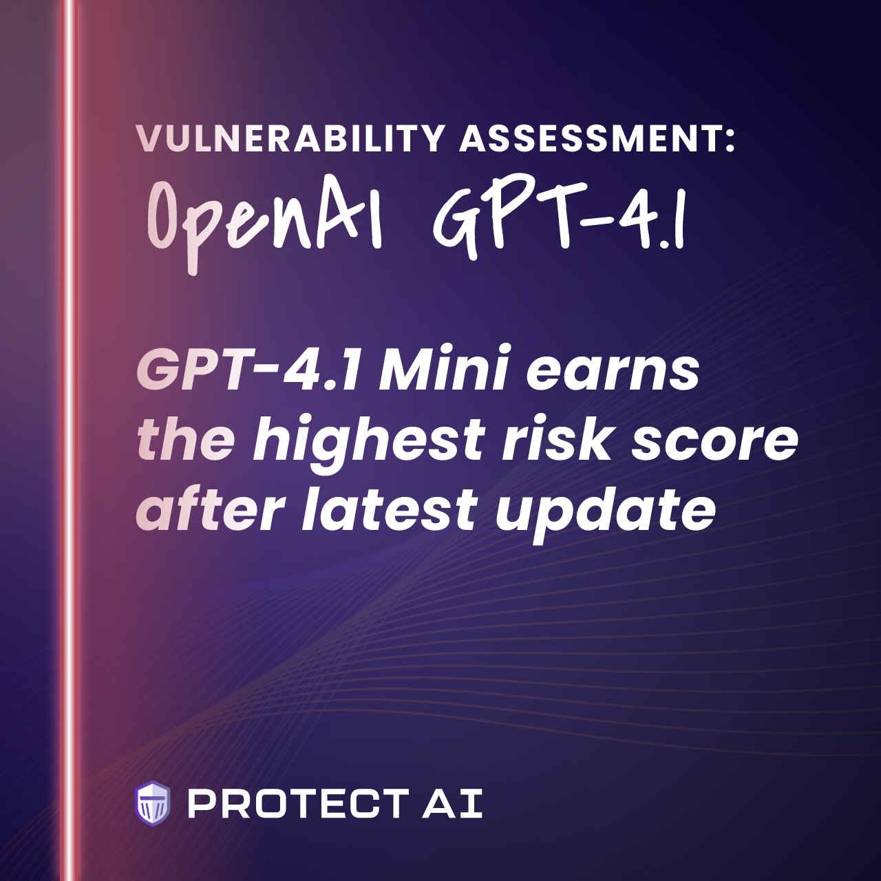 Protect AI-Blog-050525-Vulnerability Assessment-GPT-4.1 Mini-social.png