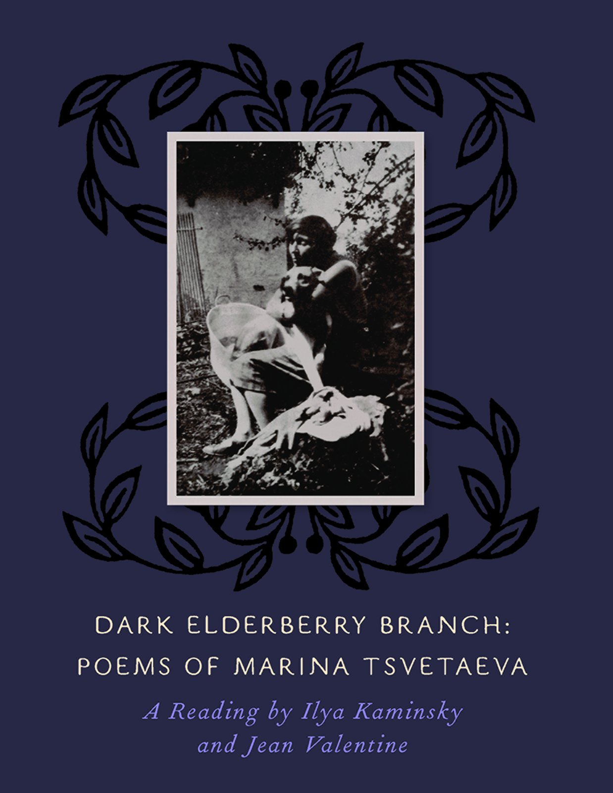 Dark Elderberry Branch: Poems of Marina Tsvetaeva