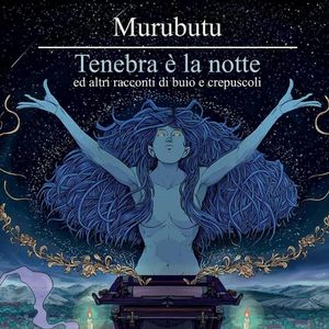 Tenebra è la notte