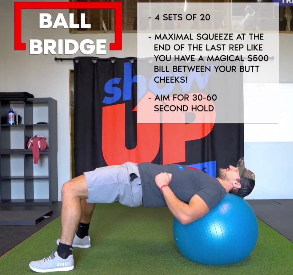 Ball bridges for 3-5 sets of 20-30 reps everyday.