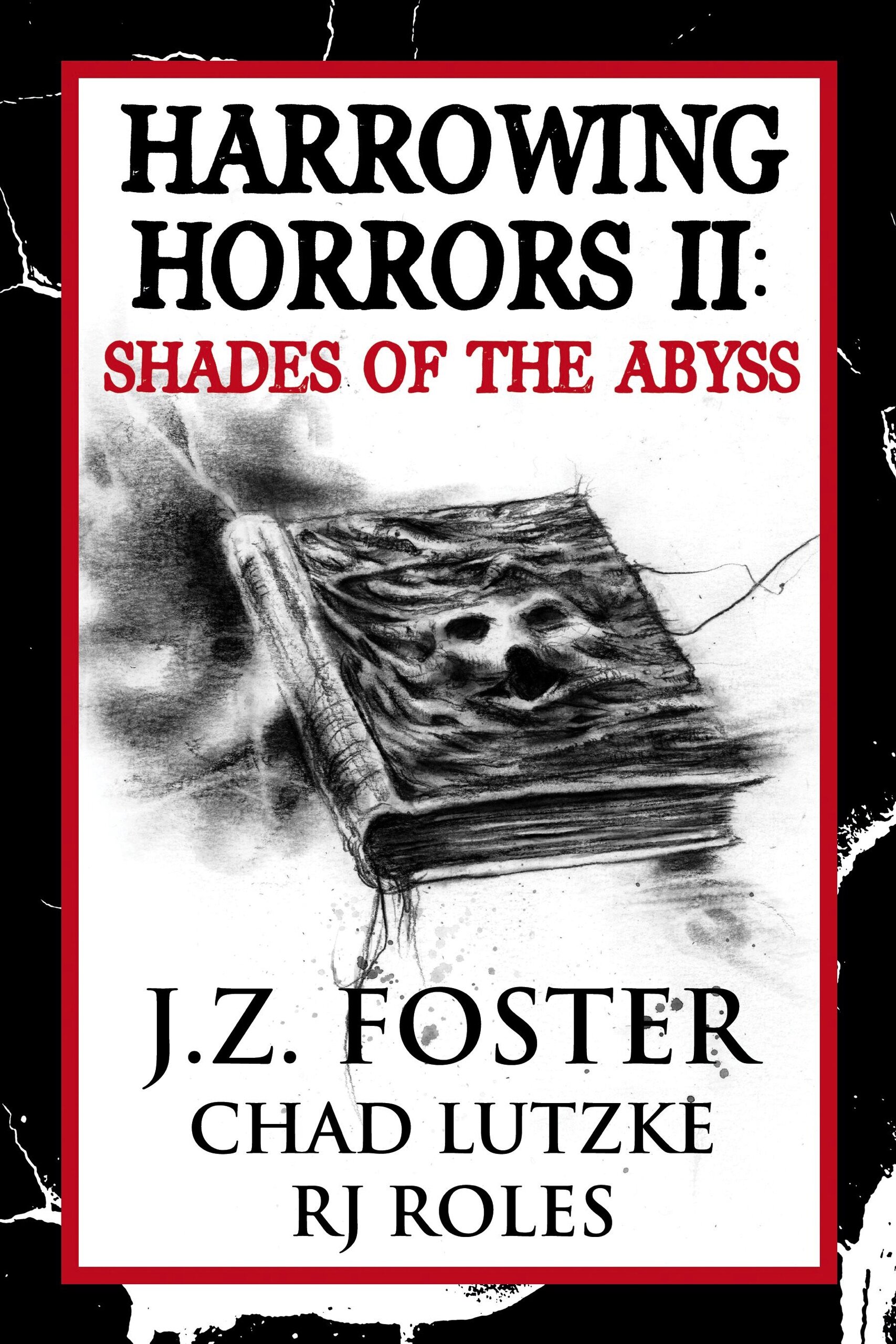Harrowing Horrors J Z Foster