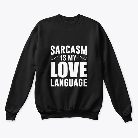 Sarcasm (Crewneck).jpg