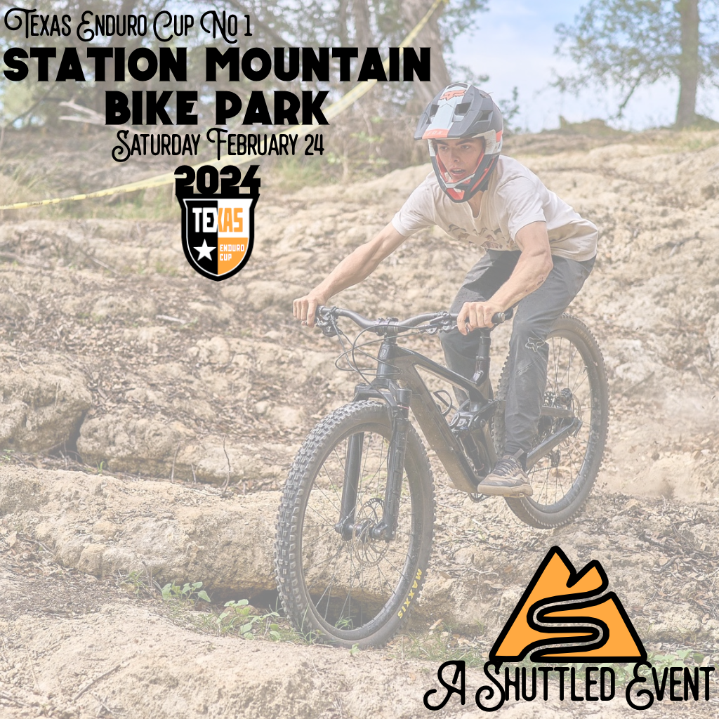 2024 Texas Enduro Cup No 1: Station Mountain Bike Park