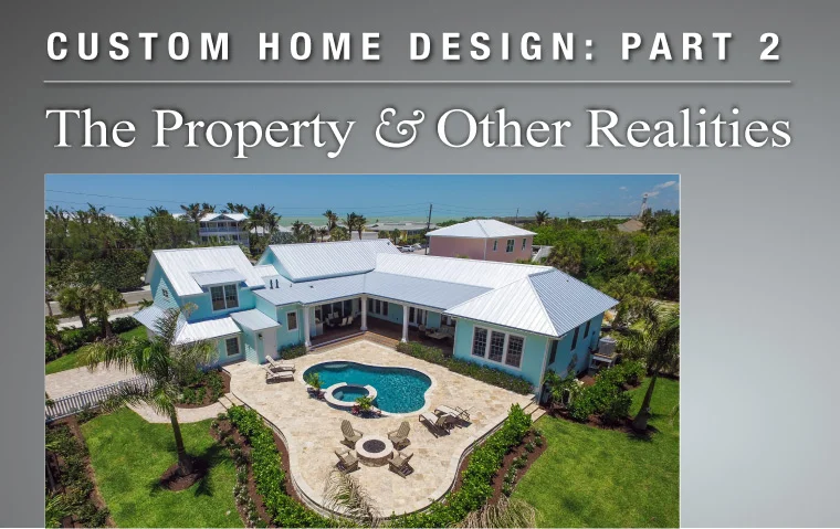 Custom Home Design – Property Details - Part 2