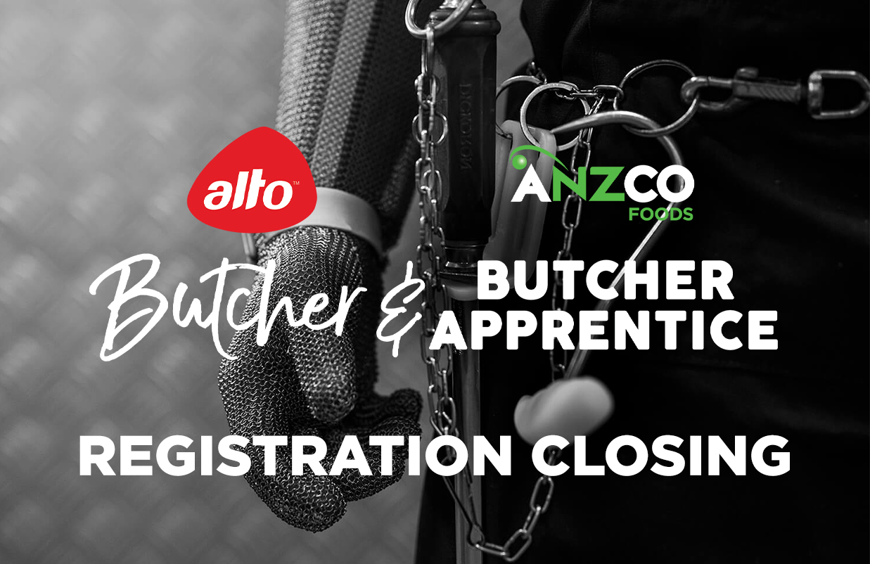 Alto Butcher &amp; ANZCO Foods Butcher Apprentice of the Year Registration Closing