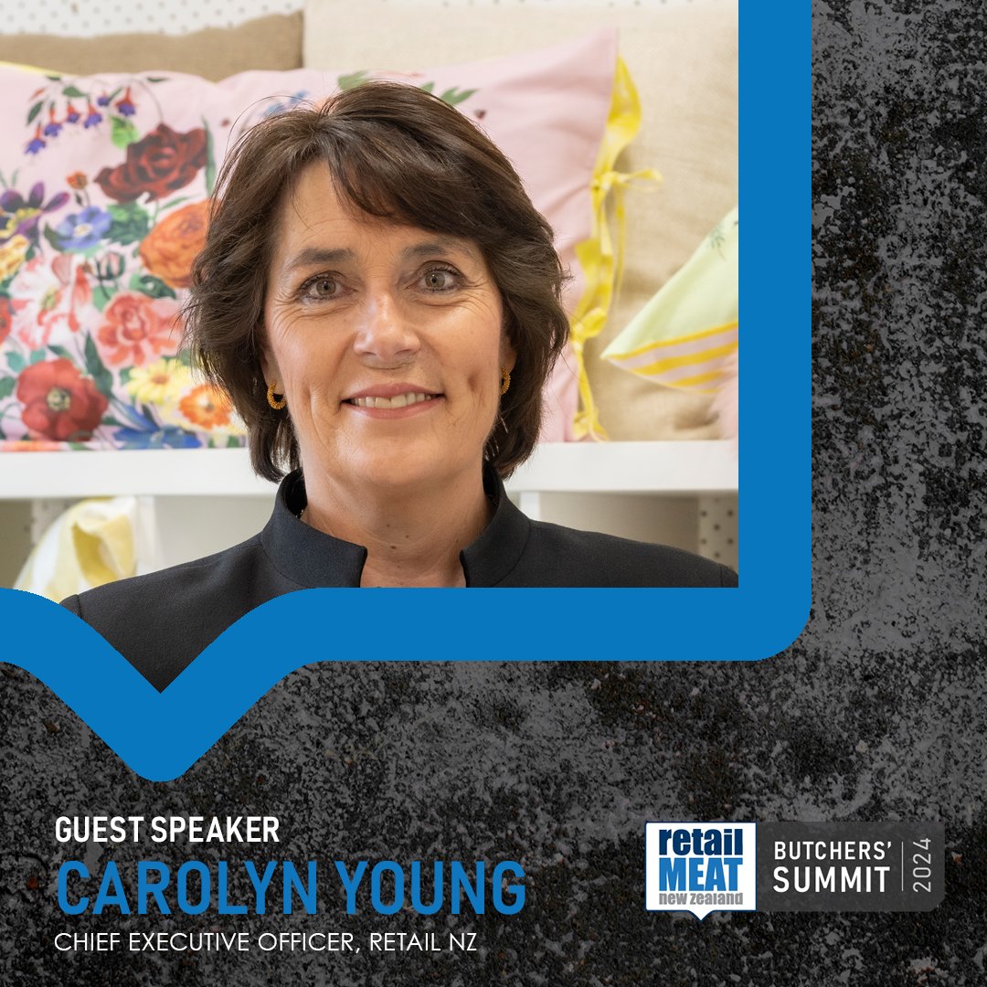 Welcome to the 2024 Butchers&rsquo; Summit Speaker round-up!

Introducing Carolyn Young, CEO of Retail NZ. In July 2023, Retail Meat New Zealand established our dual membership with Retail NZ. Carolyn will share what advice and services are available