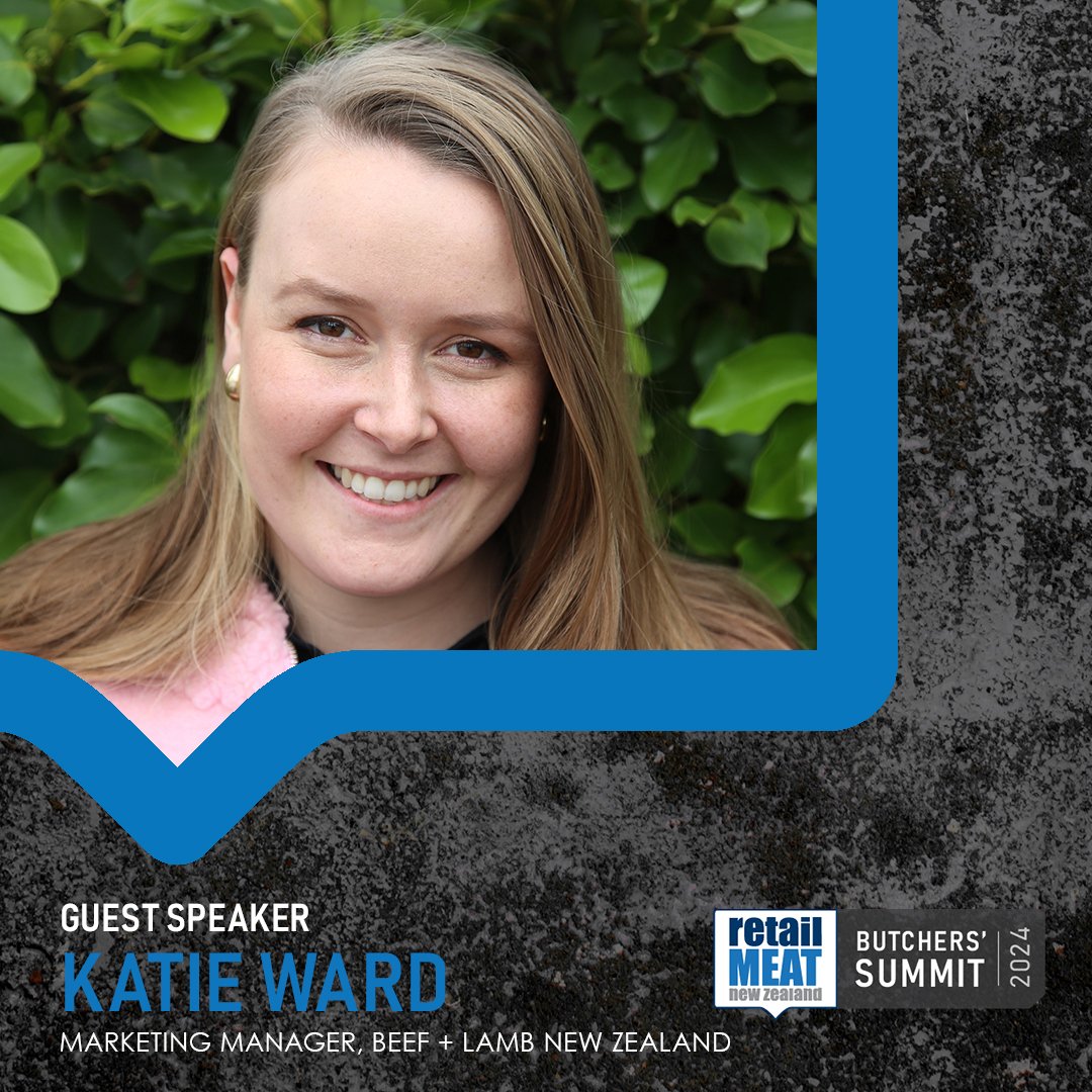 Continuing the 2024 Butchers&rsquo; Summit Speaker round-up!

Welcome back, Katie Ward! Last year she spoke to us about Beef + Lamb New Zealand's new campaign which featured Stacey Waaka and the 'Good Things' that start with New Zealand beef and lamb