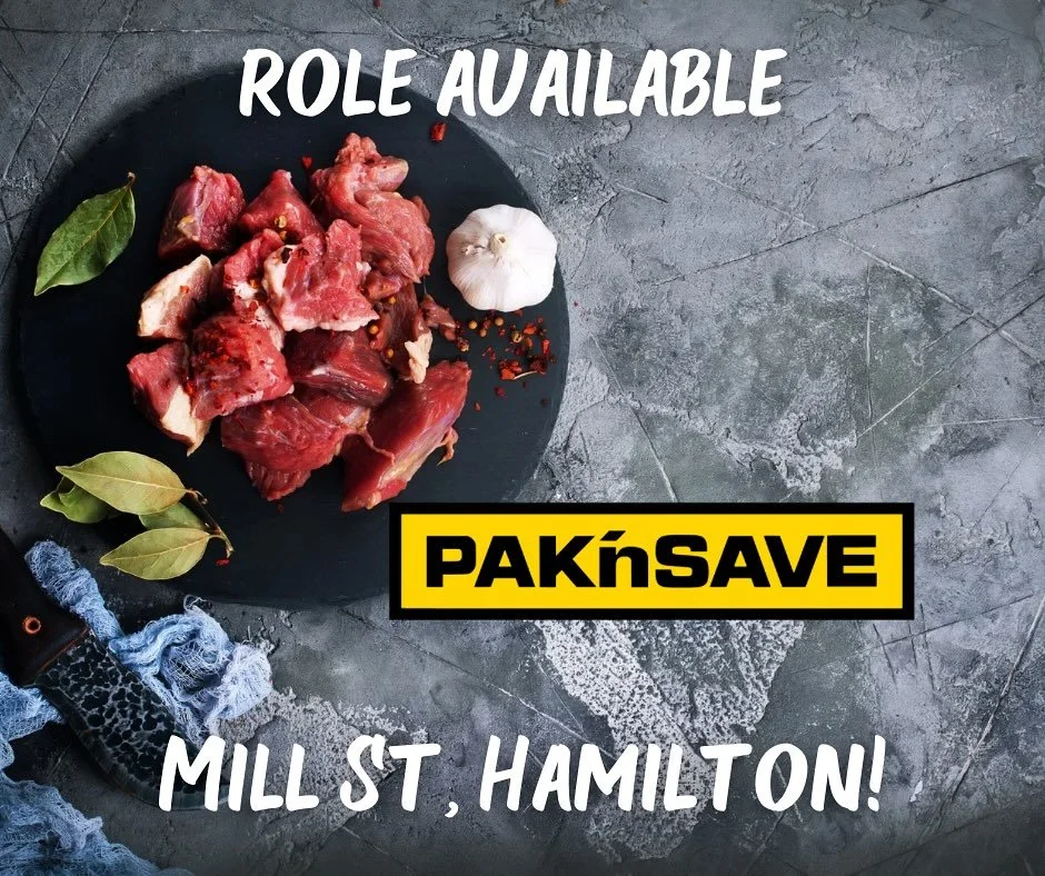 PAKnSAVE Mill Street has a position available for a butcher - competitive pay rate, 45 hours per week, 4 days on 3 days off.
If interested please contact:
Email: Rachel.Mcbeth@pns.co.nz
Phone: 07 8397870