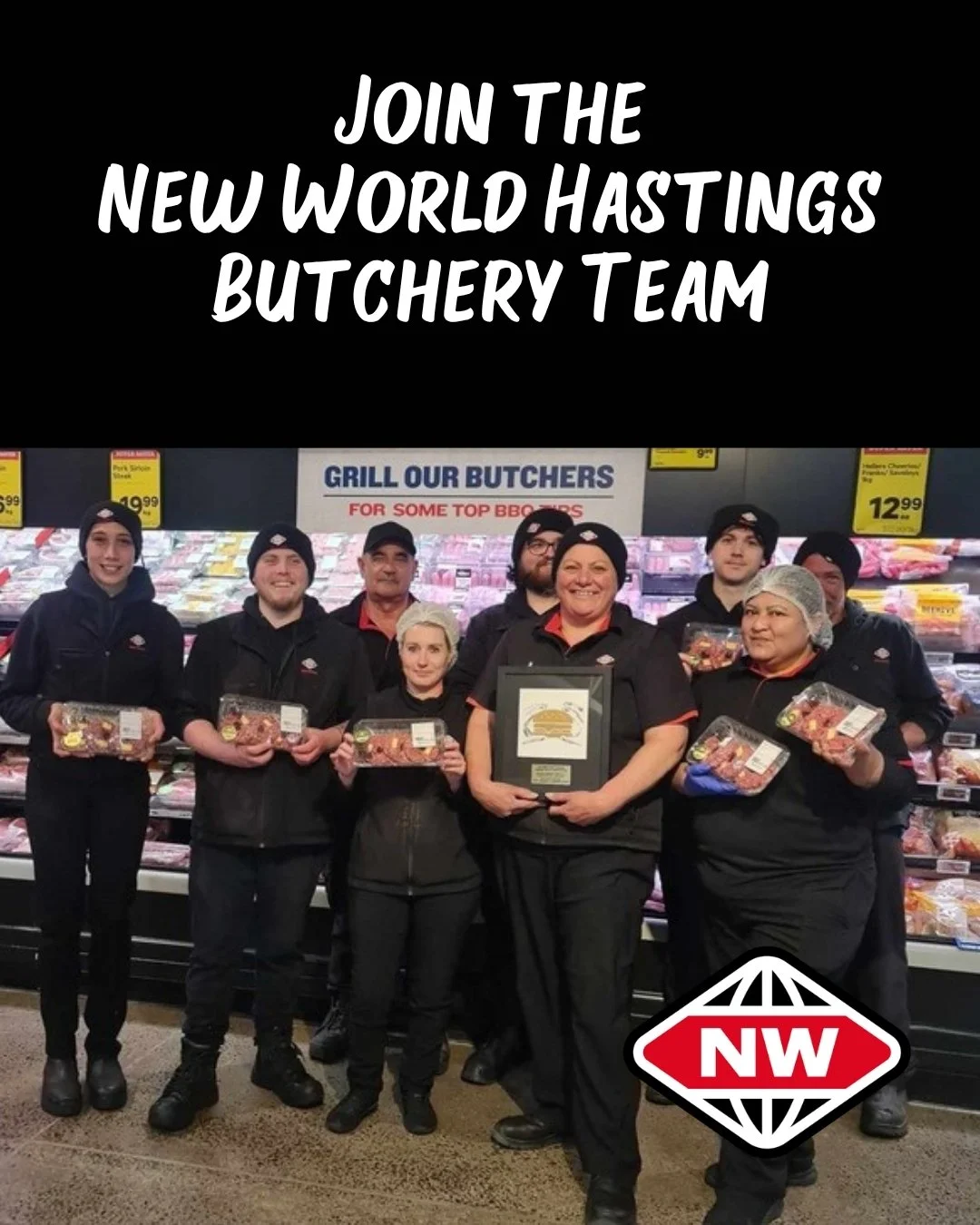 Butcher Wanted - Part-time (2-3 days/week)

New World Hastings is seeking a skilled butcher to join our amazing award-winning team! Showcase your meat prep, presentation and customer service skills in a fast-paced environment.

Requirements:
Qualifie