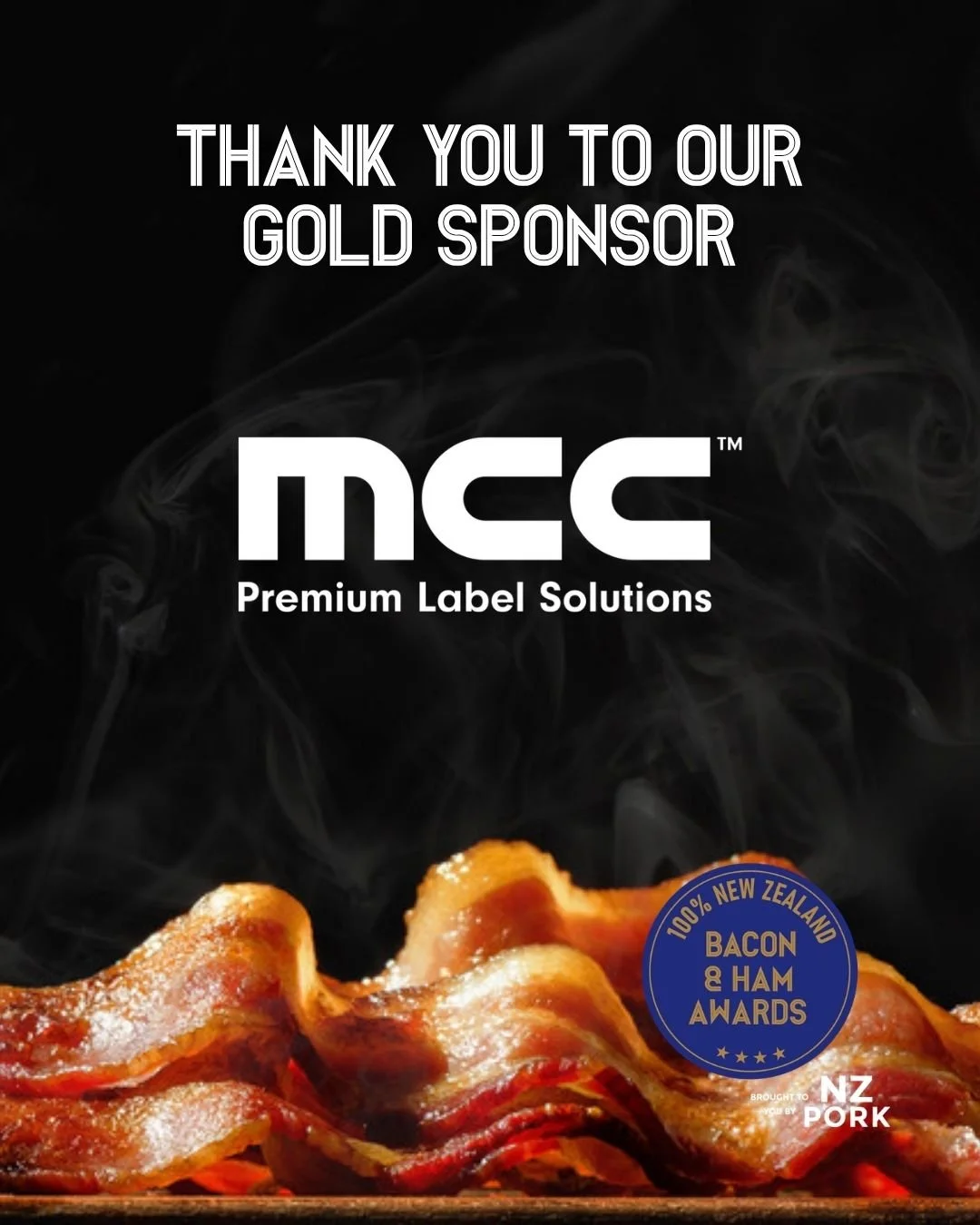 Thank you to MCC Christchurch, our official medal label sponsor for the NZ Bacon &amp; Ham Awards.

As part of the global MCC Group, MCC Christchurch brings world-class expertise in premium label solutions across the food and beverage industry. Their
