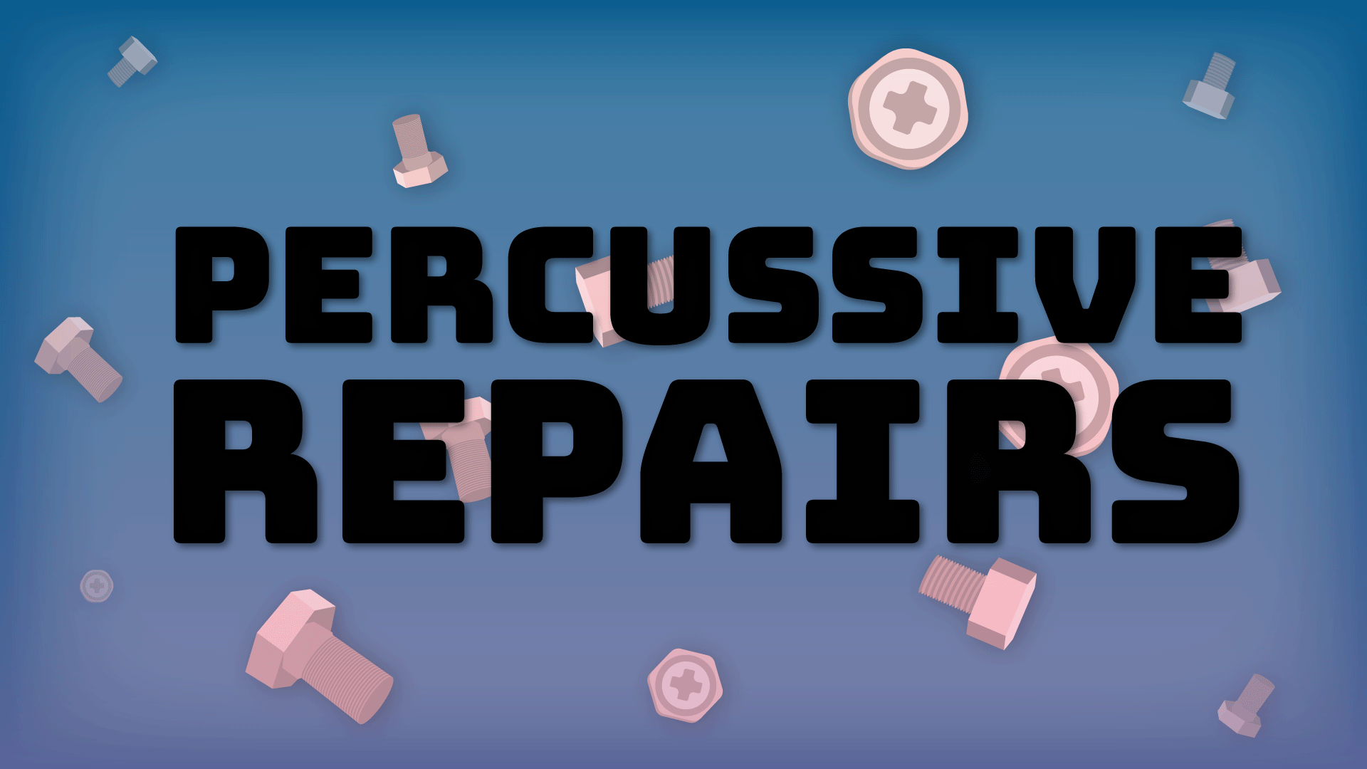 Percussive Repairs